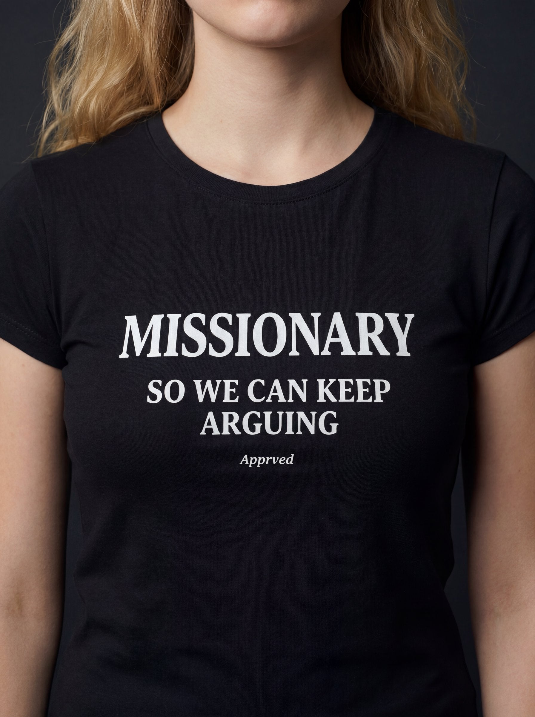 MISSIONARY SO WE CAN KEEP ARGUING - WOMENS