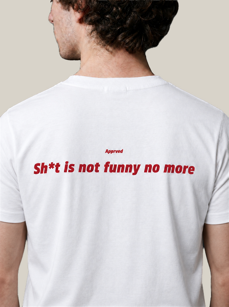 Sh*t Is Not Funny No More