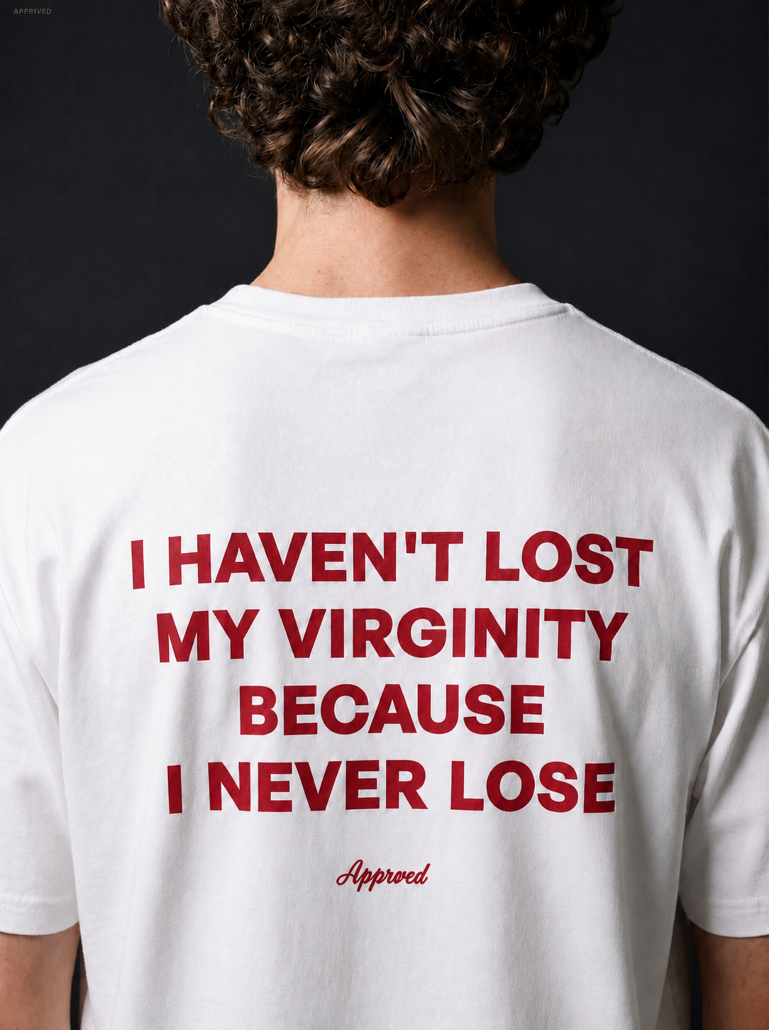 I HAVEN'T LOST MY VIRGINITY BECAUSE I NEVER LOSE