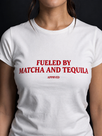 FUELED BY MATCHA AND TEQUILA
