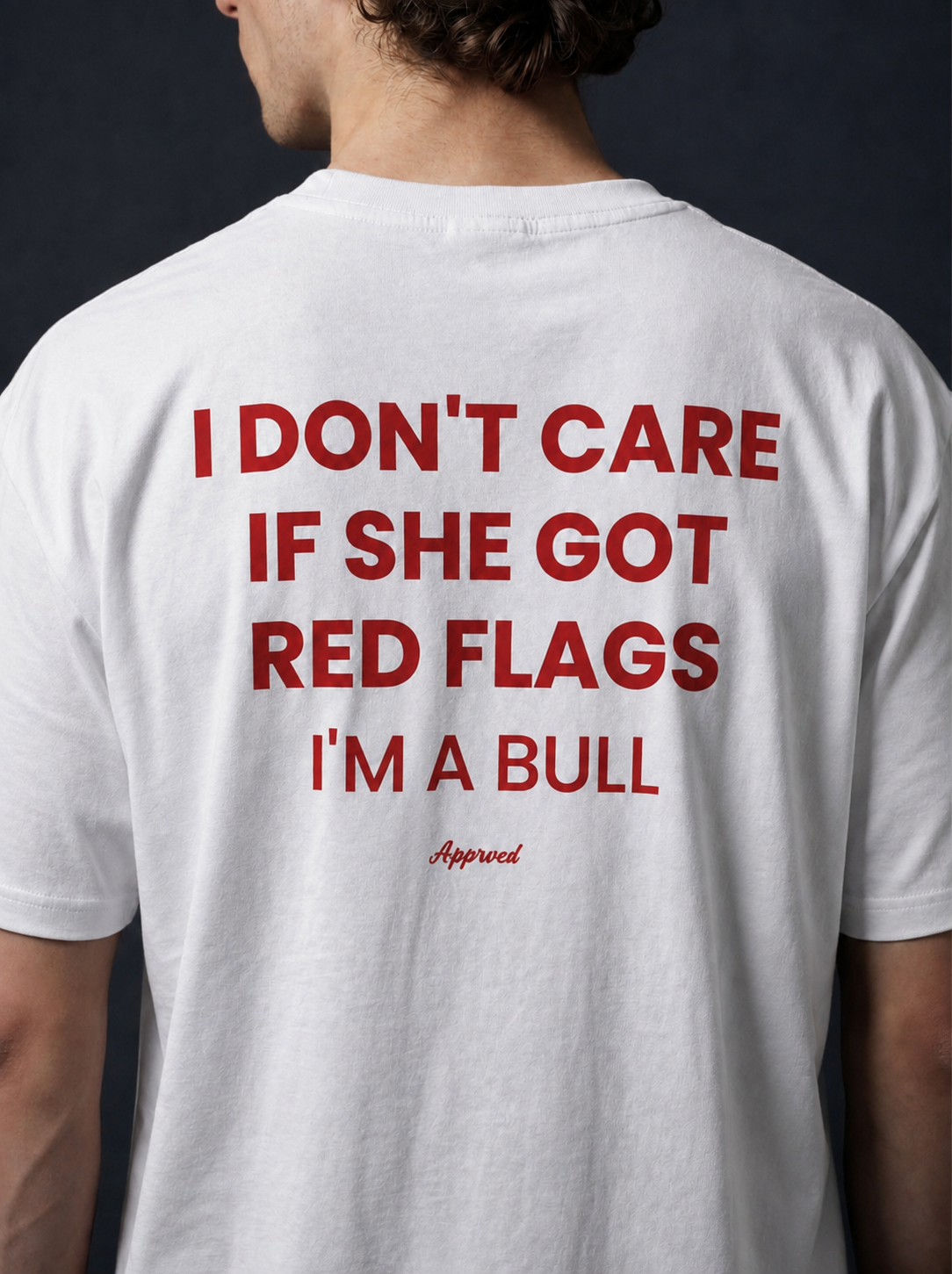 I DON'T CARE IF SHE GOT RED FLAGS, I'M A BULL
