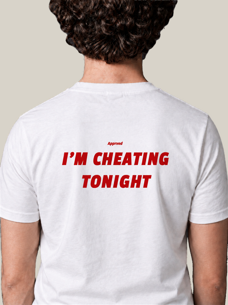 I'M CHEATING TONIGHT